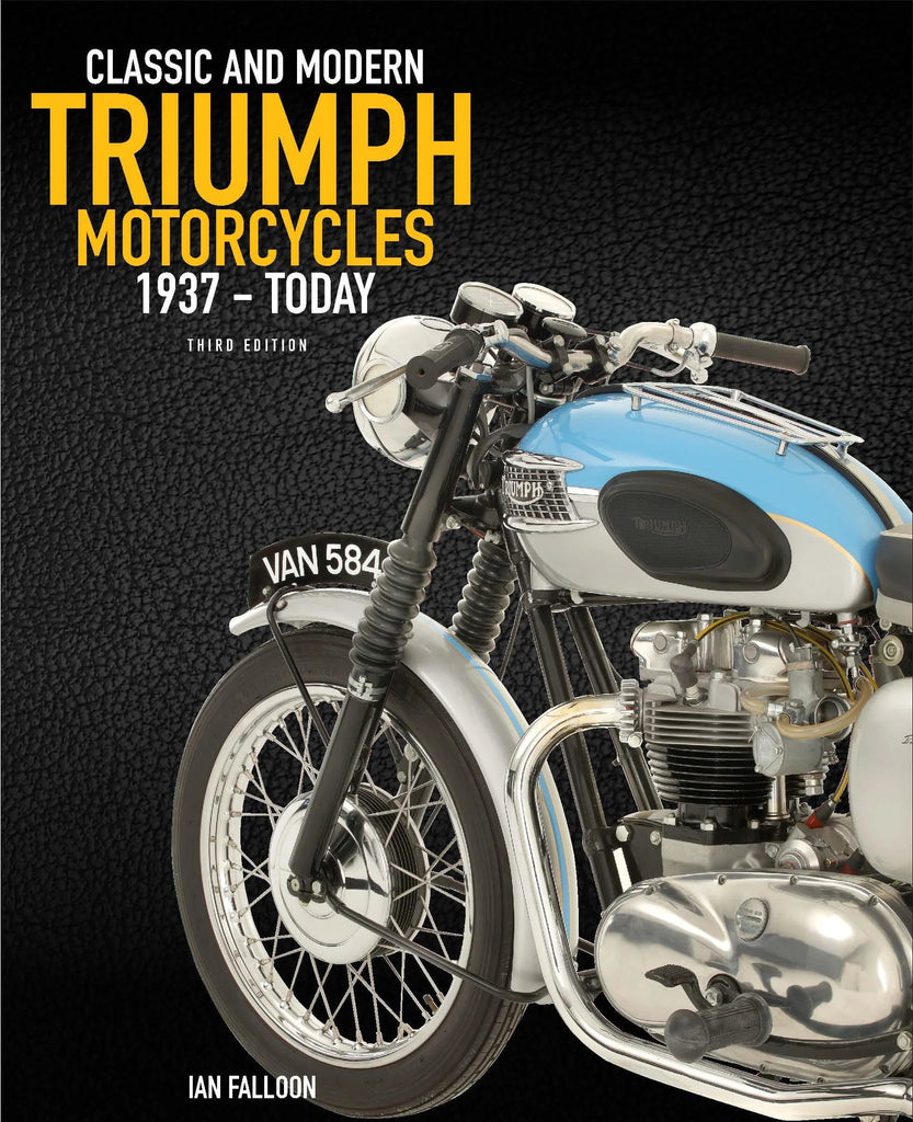 The Complete Book of Classic and Modern Triumph Motorcycles – A Must-Have for Every Triumph Enthusiast