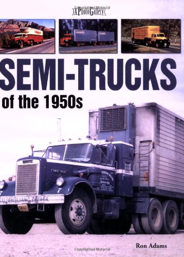 Semi-Trucks of the 1950s (A Photo Gallery) – MidlifeClassicCars.com