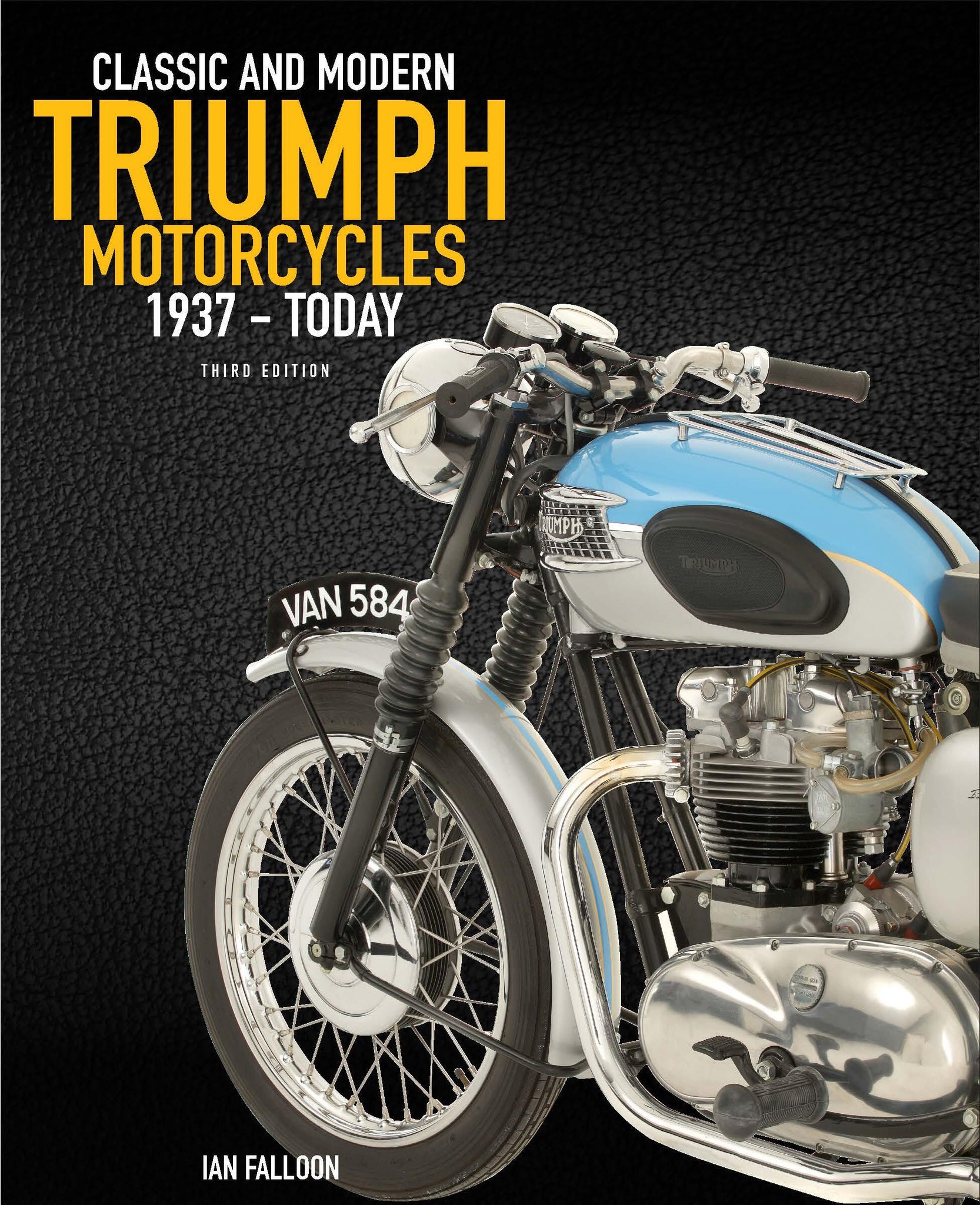 The Complete Book of Classic and Modern Triumph Motorcycles