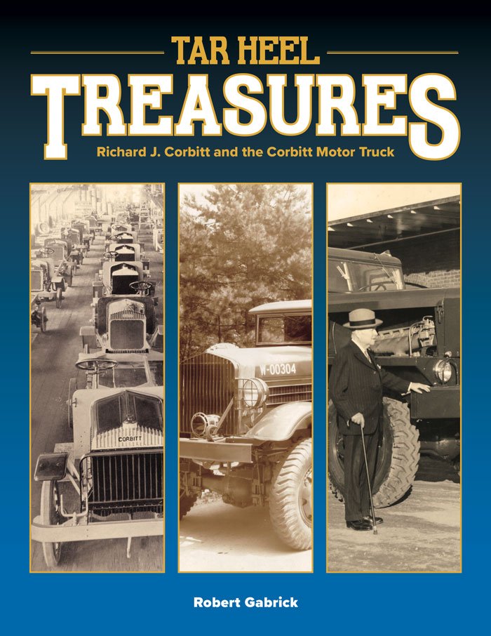 Tar Heel Treasures: Richard J. Corbitt and the Corbitt Motor Truck ...